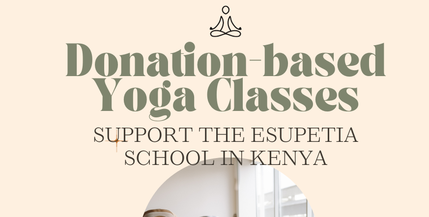 Donation-Based Yoga Classes (Support the Esupetia School in Kenya)